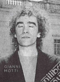 Gianni Motti. Ediz. inglese libro