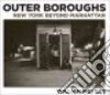 Outer boroughs: New York beyond Manhattan. Ediz. illustrata libro