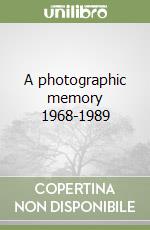A photographic memory 1968-1989