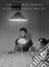 Kitchen table series libro di Mae Weems Carrie