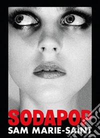 Sodapop. Ediz. illustrata libro