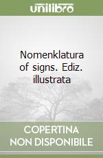 Nomenklatura of signs. Ediz. illustrata libro