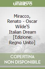 Miracco, Renato  - Oscar Wilde'S Italian Dream [Edizione: Regno Unito] libro