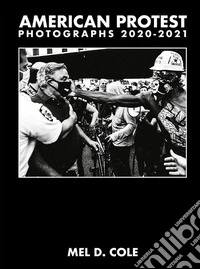 American protest. Photographs 2020-2021 libro