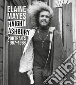 Haight-Ashbury. Portraits 1967-1968