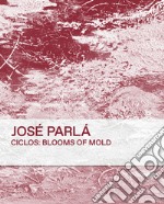 Ciclos: blooms of mold libro