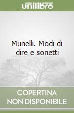 Munelli. Modi di dire e sonetti libro