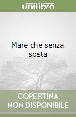 Mare che senza sosta libro