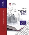 Prezzi informativi delle opere edili in Milano, Monza-Brianza e Lodi. Terzo quadrimestre 2017 libro