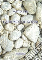 Certi piccoli sogni