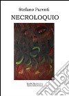 Necroloquio libro di Parenti Stefano