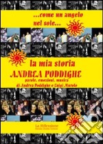 Come un angelo nel sole. La mia storia. Andrea Poddighe