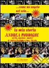 Come un angelo nel sole. La mia storia. Andrea Poddighe libro