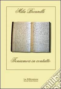 Teniamoci in contatto libro