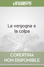 La vergogna e la colpa libro