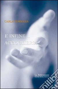 Ed infine accogliersi libro