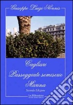 Cagliari. Passeggiate semiserie. Marina libro