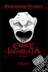 La croce incarnata libro