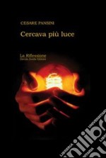 Cercava più luce libro