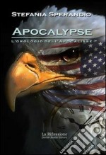 Apocalypse. L'orologio dell'apocalisse