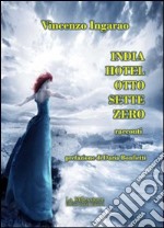 India hotel otto sette zero libro