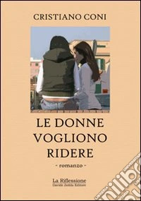 Le donne vogliono ridere libro