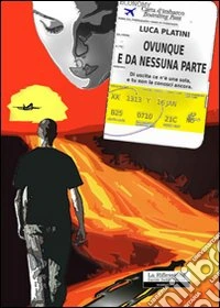 Ovunque e da nessuna parte