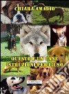 Questo è un cane. Istruzioni per l'uso libro