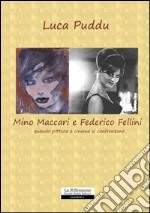 Mino Maccari e Federico Fellini. Quando pittura e cinema si confrontano libro