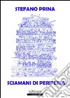 Sciamani di periferia libro di Prina Stefano