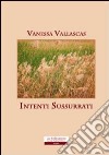 Intenti sussurrati libro di Vallascas Vanessa