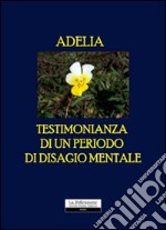 Testimonianza di un periodo di disagio mentale