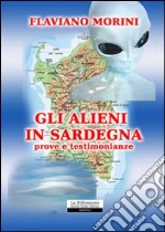 Gli alieni in Sardegna. Prove e testimonianze