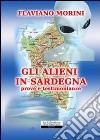 Gli alieni in Sardegna. Prove e testimonianze libro