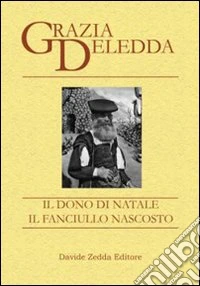 Il dono di Natale-Il fanciullo nascosto libro