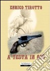 A testa in giù libro di Tirotto Enrico