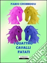 I quattro cavalli fatati libro