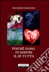 Poiché passo in sospiri il dì tutto libro