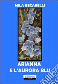 Arianna e l'aurora blu
