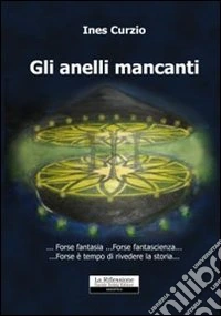 Gli anelli mancanti libro
