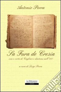 Sa fura de cresia. Vizi e virtù di Cagliari e dintorni nell'800 libro