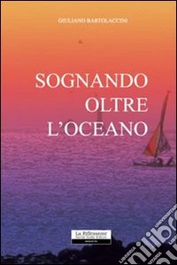 Sognando oltre l'oceano