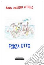 Forza otto libro