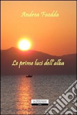 Le prime luci dell'alba libro