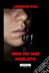Non ho mai parlato libro