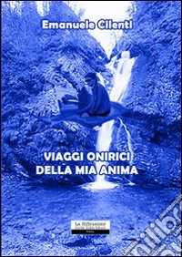 Viaggi onirici della mia anima libro
