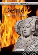 Desulè. L'ultima reìna libro