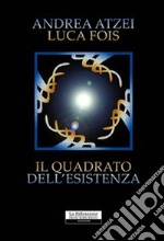 Il quadrato dell'esistenza libro