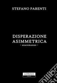 Disperazione assimetrica