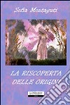 La riscoperta delle origini libro